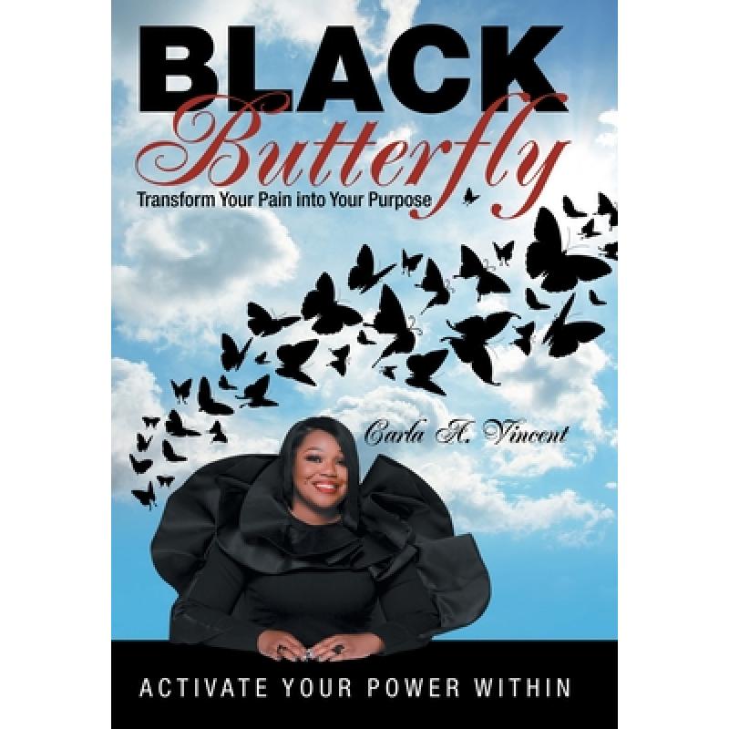 预订 black butterfly: transform your pain. [9781665704540]