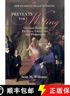 【3-4周达】Pretexts for Writing: German Romantic Prefaces, Literature, and Philosophy [9781684480531]