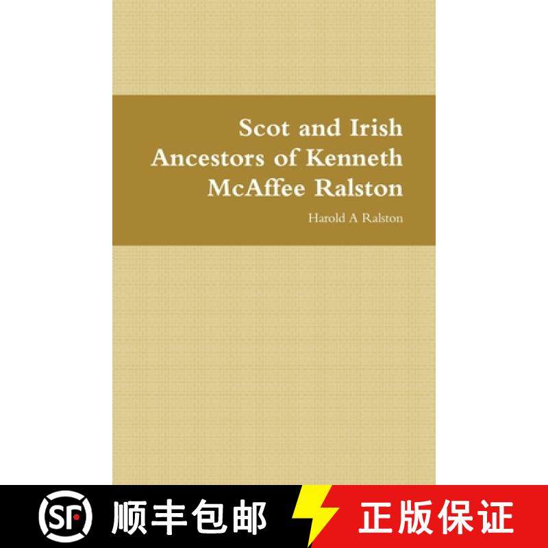 【3-4周达】Scot and Irish Ancestors of Kenneth McAffee Ralston [9781678151959]