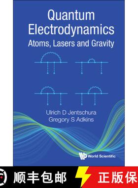 【3-4周达】Quantum Electrodynamics in Atoms, Lasers and Gravity: From Covariant Couplings and Propaga... [9789811252259]