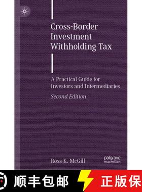 【3-4周达】Cross-Border Investment Withholding Tax : A Practical Guide for Investors and Intermediaries [9783031327841]