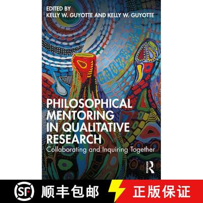 【3-4周达】Philosophical Mentoring in Qualitative Research: Collaborating and Inquiring Together [9780367900892]