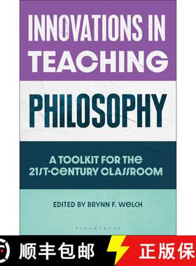 预订 Innovations in Teaching Philosophy: A Toolkit for the 21st-Century Classroom [9781350544833]