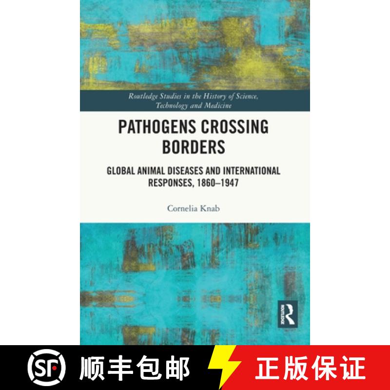 【3-4周达】Pathogens Crossing Borders: Global Animal Diseases and International Responses, 1860-1947 [9781032251868]