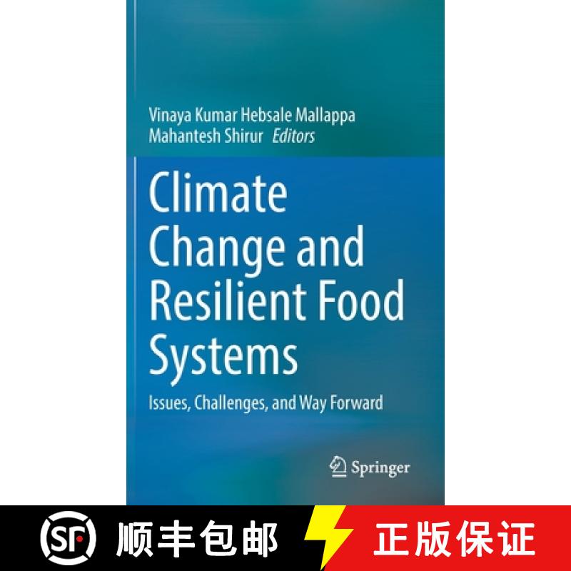 【3-4周达】Climate Change and Resilient Food Systems : Issues, Challenges, and Way Forward [9789813345379]