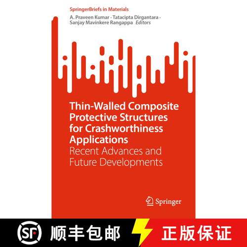 【3-4周达】Thin-Walled Composite Protective Structures for Crashworthiness Applications: Recent Advan... [9789819952885]