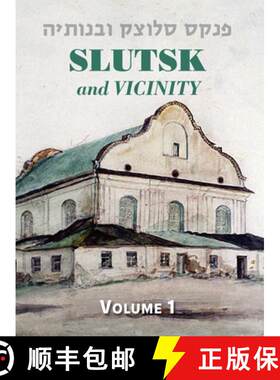 【3-4周达】精装 Slutsk and Vicinity Memorial Book (Belarus) - Volume I [9781962054140]