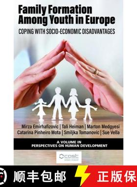 【3-4周达】Family Formation Among Youth in Europe: Coping with Socio-Economic Disadvantages [9781648029035]