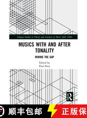【3-4周达】Musics with and after Tonality: Mining the Gap [9781138316362]