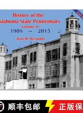 预订 History of the Oklahoma State Penitentiary - Volume II: McAlester, Oklahoma - 2nd Edition [9781633021716]