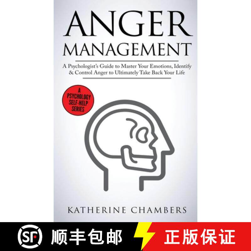 预订 Anger Management: A Psychologist's Guide to Master Your Emotions, Identify & Control Anger To Ul... [9781913489120]