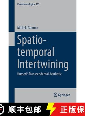 【3-4周达】Spatio-temporal Intertwining : Husserl's Transcendental Aesthetic [9783319062358]