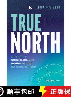 【3-4周达】True North : A CEO's Journey of Constructive Restlessness, Leadership, and Purpose from Au... [9798887501697]