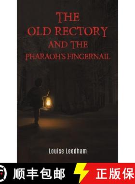 【3-4周达】The Old Rectory and the Pharaoh's Fingernail [9781398445581]