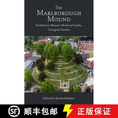 【3-4周达】精装 The Marlborough Mound – Prehistoric Mound, Medieval Castle, Georgian Garden [9781783271863]