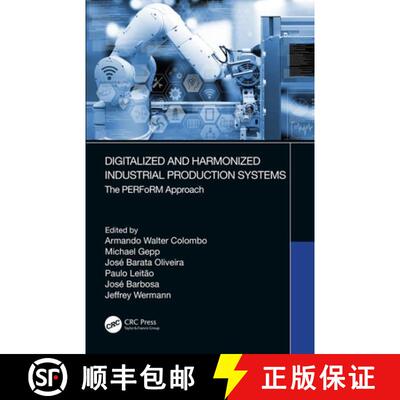 预订 Digitalized and Harmonized Industrial Production Systems: The PERFoRM Approach [9780367206611]