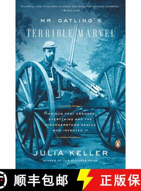 【3-4周达】Mr. Gatling's Terrible Marvel: The Gun That Changed Everything and the Misunderstood Geniu... [9780143115649]