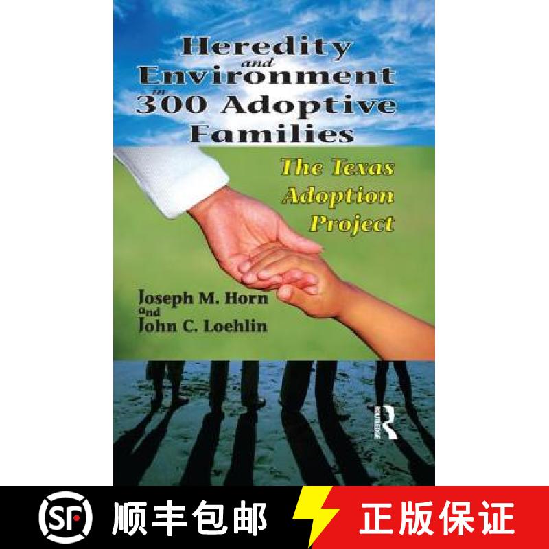 【3-4周达】Heredity and Environment in 300 Adoptive Families: The Texas Adoption Project [9781138510609]