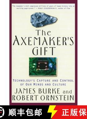 【3-4周达】The Axemaker's Gift: Technology's Capture and Control of Our Minds and Culture [9780874778564]