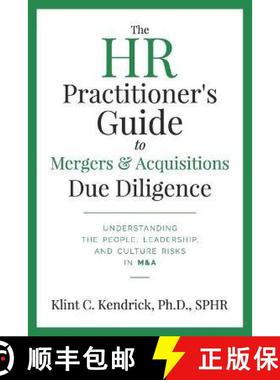 【3-4周达】The HR Practitioner's Guide to Mergers & Acquisitions Due Diligence: Understanding the Peo... [9781734958300]