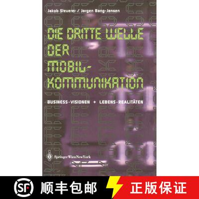 【3-4周达】Die Dritte Welle der Mobilkommunikation: Business-Visionen + Lebens-Realitäten [9783211838044]