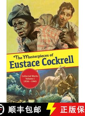 【3-4周达】The Masterpieces of Eustace Cockrell: Collected Works, Volume I, 1936-1945 [9781954786004]