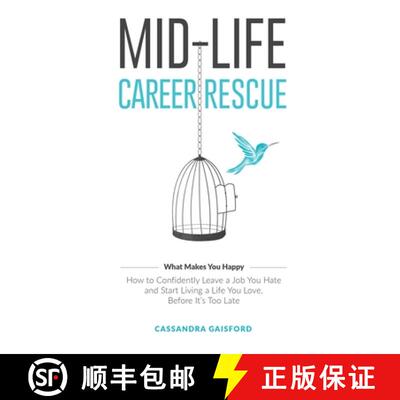 【3-4周达】精装 Mid-Life Career Rescue (What Makes You Happy): How to confidently leave a job you hat... [9781990020025]