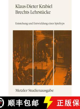 【3-4周达】Brechts Lehrstücke: Entstehung Und Entwicklung Eines Spieltyps. Metzler Studienausgabe [9783476009562]