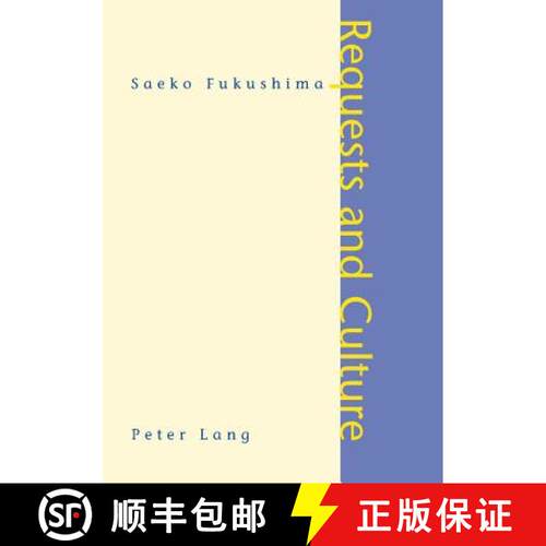 【3-4周达】Requests and Culture : Politeness in British English and Japanese [9783039100453]