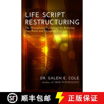 【3-4周达】Life Script Restructuring: The Neuroplastic Psychology for Rewiring Your Brain and Changin... [9780989213639]