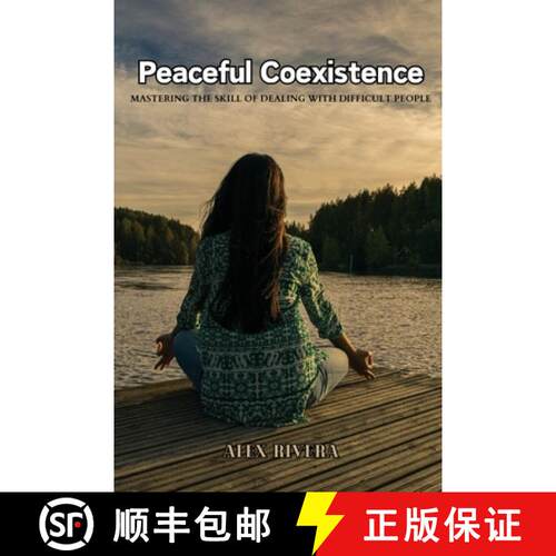 【3-4周达】Peaceful Coexistence: Mastering the Skill of Dealing with Difficult People [9798869108166]