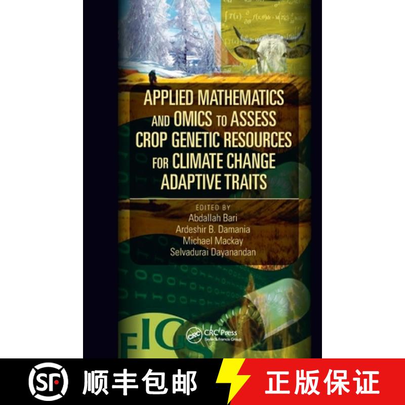 【3-4周达】Applied Mathematics and Omics to Assess Crop Genetic Resources for Climate Change Adaptive... [9781032098043]