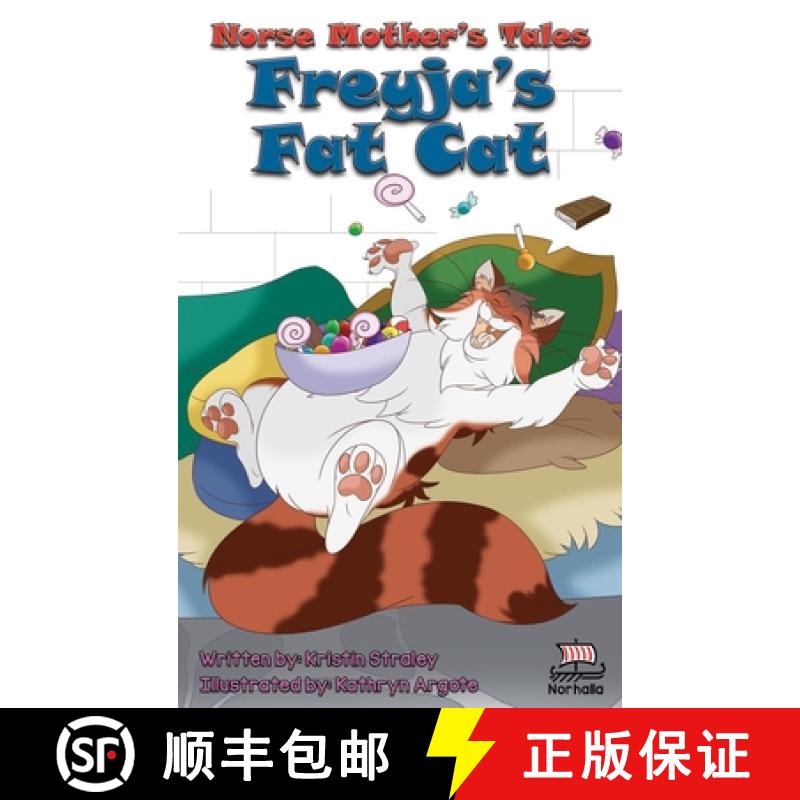 【3-4周达】Norse Mother's Tales: Freyja's Fat Cat - Norse Mythology, Nordic Lore, Viking Kids: Norse ... [9781941442005]