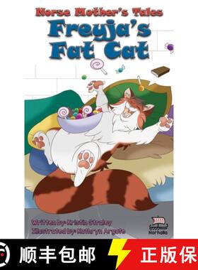 【3-4周达】Norse Mother's Tales: Freyja's Fat Cat - Norse Mythology, Nordic Lore, Viking Kids: Norse ... [9781941442005]