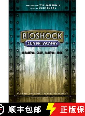 【3-4周达】Bioshock And Philosophy: Irrational Game, Rational Book [Wiley哲学] [9781118915868]