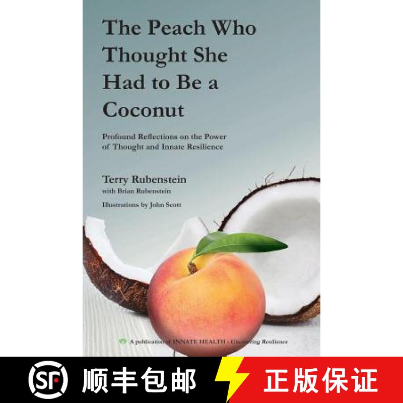 【3-4周达】The Peach Who Thought She Had to Be a Coconut: Profound Reflections on the Power of Though... [9781785386787]
