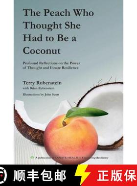 【3-4周达】The Peach Who Thought She Had to Be a Coconut: Profound Reflections on the Power of Though... [9781785386787]