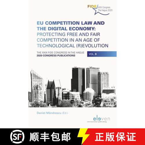 【3-4周达】EU Competition Law and the Digital Economy: Protecting Free and Fair Competition in an Age... [9789462361300]