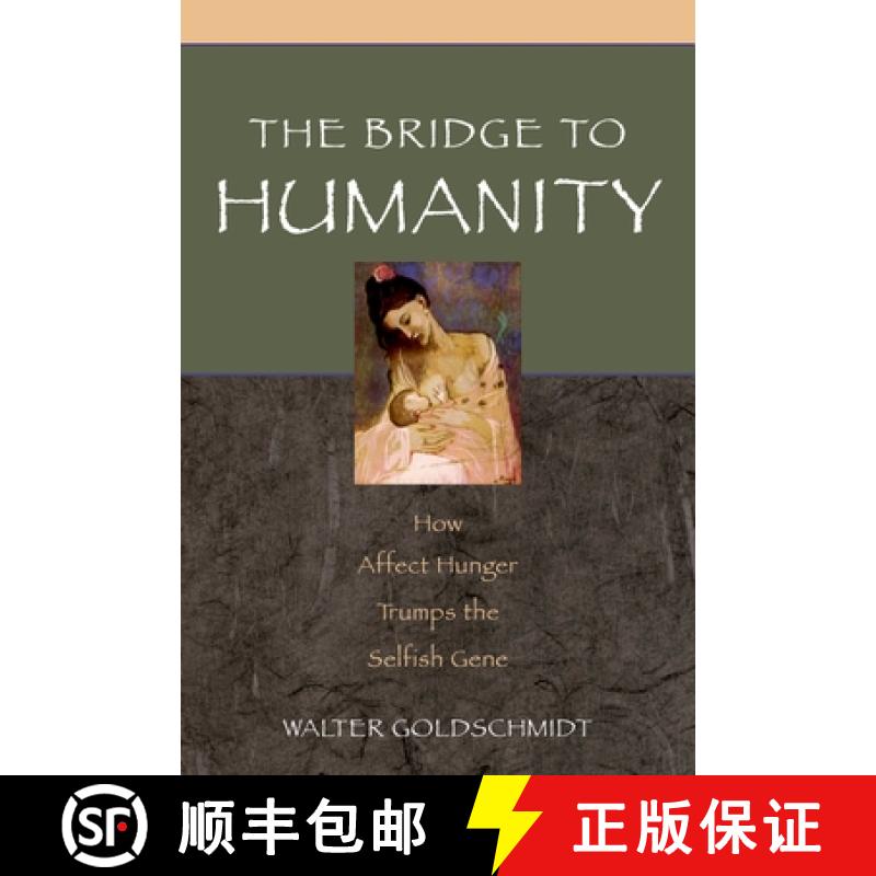 【3-4周达】Bridge to Humanity: How Affect Hunger Trumps the Selfish Gene [9780195179668]