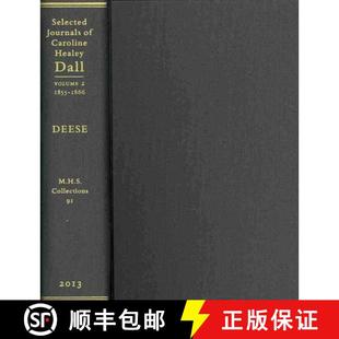 【3-4周达】Selected Journals of Caroline Healey Dall, Volume 2: 1855-1866 [9781936520053]
