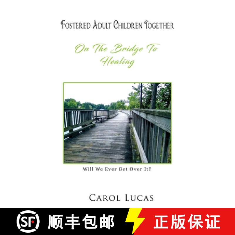 【3-4周达】Fostered Adult Children Together: On The Bridge To Healing [9781951461997]