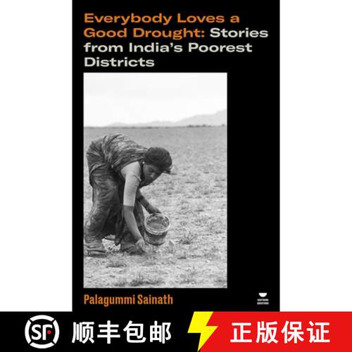【3-4周达】Everybody Loves a Good Drought: Stories from India's Poorest Districts [9781804297766]