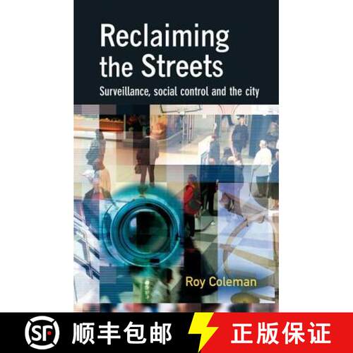 【3-4周达】Reclaiming the Streets: Surveillance, social control and the city [9781138878532]