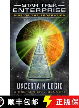 Rise of the Federation: Uncertain Logic [9781476779119]