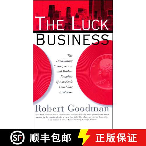 【3-4周达】The Luck Business: The Devastating Consequences and Broken Promises of America's Gambling ... [9780684831824]
