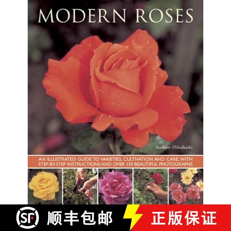 【2-3周达】Modern Roses: An Illustrated Guide to Varieties, Cultivation and Care, with Step-by-step I... [9781780192727]