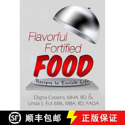 【3-4周达】Flavorful Fortified Food - Recipes to Enrich Life [9780615626710]