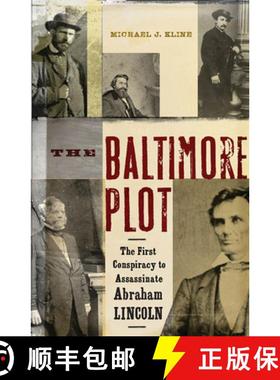 【3-4周达】The Baltimore Plot: The First Conspiracy to Assassinate Abraham Lincoln [9781594161803]