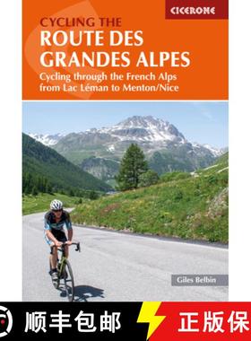 【3-4周达】Cycling the Route Des Grandes Alpes: Cycling Through the French Alps from Lac Leman to Men... [9781786310545]