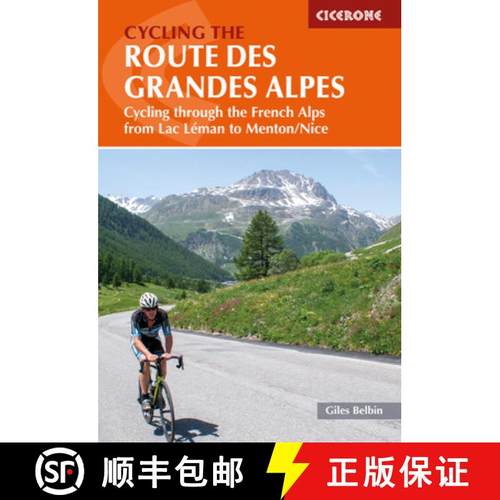 【3-4周达】Cycling the Route Des Grandes Alpes: Cycling Through the French Alps from Lac Leman to Men... [9781786310545]